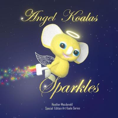 Angel Koalas Sparkles - Special Edition(English, Paperback, MacDonald Heather)