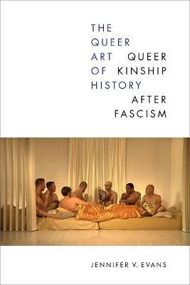 The Queer Art of History(English, Paperback, Evans Jennifer V.)