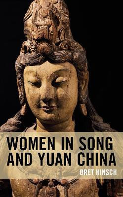 Women in Song and Yuan China(English, Paperback, Hinsch Bret)