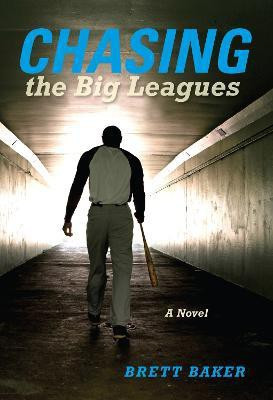 Chasing the Big Leagues(English, Paperback, Baker Brett)