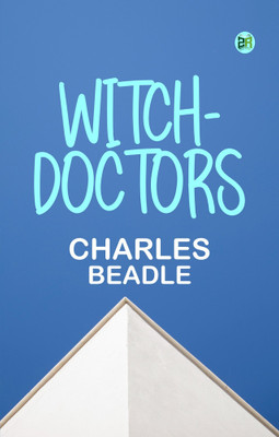 Witch-Doctors(Paperback, Charles Beadle)