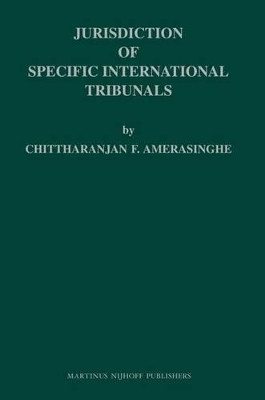Jurisdiction of Specific International Tribunals(English, Electronic book text, Amerasinghe C. Ranjan Felix)