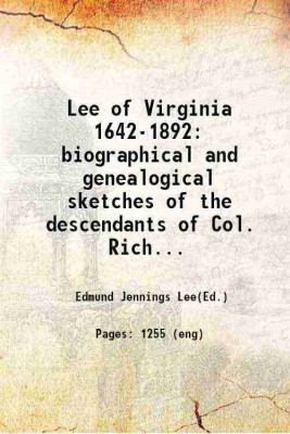 Lee of Virginia 1642-1892 biographical and genealogical sketches of the descendants of Col. Richard Lee 1895 [Hardcover](Hardcover, Edmund Jennings Lee(Ed.))