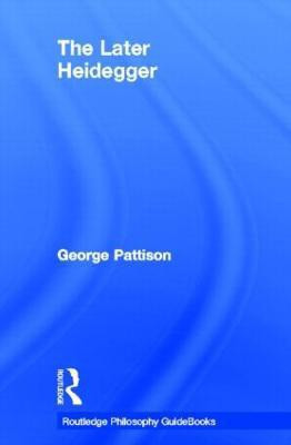 Routledge Philosophy Guidebook to the Later Heidegger(English, Hardcover, Pattison George)