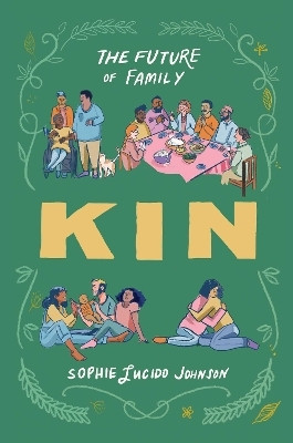 Kin(English, Hardcover, Johnson Sophie Lucido)