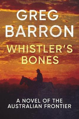 Whistler's Bones(English, Paperback, Barron Greg)