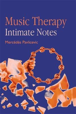 Music Therapy: Intimate Notes(English, Paperback, Pavlicevic Mercedes)