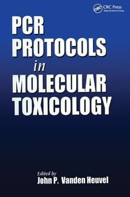 PCR Protocols in Molecular Toxicology(English, Paperback, Vanden Heuvel John P.)