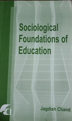 SOCIOLOGICAL FOUNDATION OF EDUCATION(Paperback, JAGDISH CHAND)