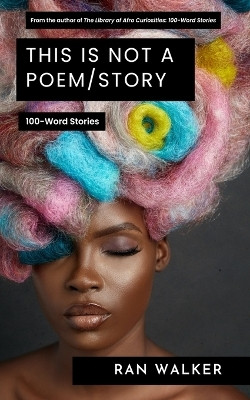 This Is Not a Poem/Story(English, Paperback, Walker Ran)