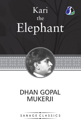 Kari the Elephant(English, Book, Mukerji Dhan Gopal)