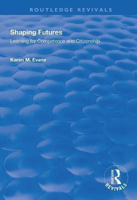 Shaping Futures(English, Hardcover, Evans Karen M.)