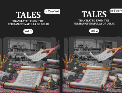 Tales: Translated from the Persian of Inatulla of Delhi 2 Vols. Set(Paperback, ʻInāyat Allāh)