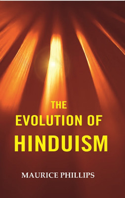 The Evolution of Hindusim [Hardcover](Paperback, Maurice Phillips)
