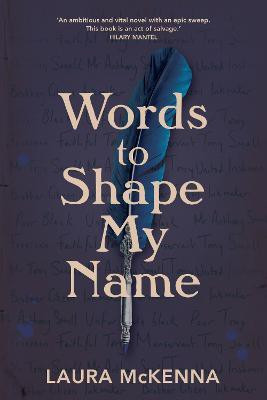 Words To Shape My Name(English, Paperback, McKenna Laura)