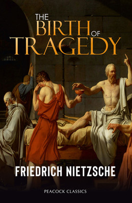 The Birth of Tragedy(Paperback, Friedrich Nietzsche)