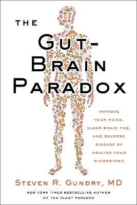 The Gut-Brain Paradox(English, Hardcover, Gundry, MD Steven R. Dr.)
