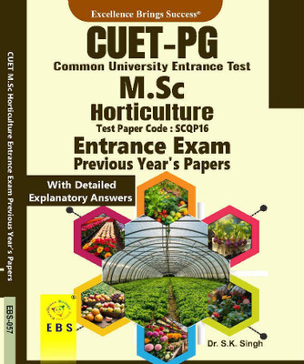 CUET PG M.Sc Horticulture (Test Paper Code-SCQP16) Entrance Exam Previous Year's Papers with Detailed Explanatory Answers(English Medium) - CUET M.Sc Horticulture Entrance Exam Previous Year Paper(Paperback, Dr. S.K.Singh, EBS Team) CUET PG M.Sc Horticulture (Test Paper Code-SCQP16) Entrance Exam Previous Year's Papers with Detailed Explanatory Answers(English Medium) - CUET M.Sc Horticulture Entrance Exam Previous Year Paper(Paperback, Dr. S.K.Singh, EBS Team)