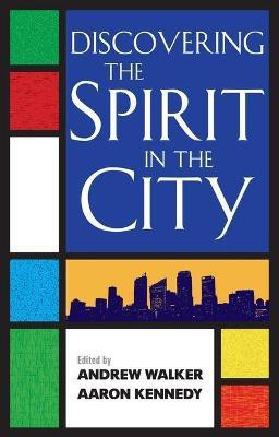 Discovering the Spirit in the City(English, Electronic book text, unknown)