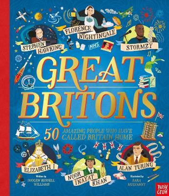 Great Britons: 50 Amazing People Who Have Called Britain Home(English, Hardcover, Williams Imogen Russell)