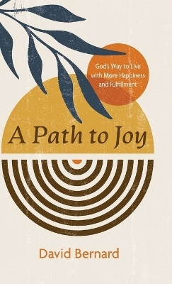 A Path to Joy(English, Hardcover, Bernard David)