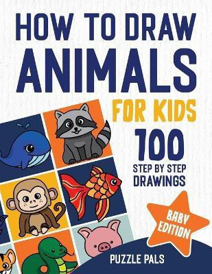 How To Draw Baby Animals(English, Paperback, Pals Puzzle)