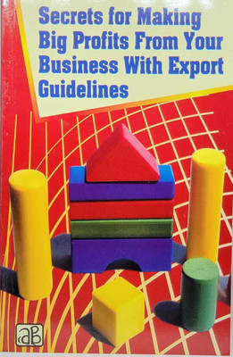Secrets for Making Big Profits from Your Business with Export Guidelines(English, Paperback, Board NIIR)