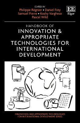 Handbook of Innovation & Appropriate Technologies for International Development(English, Hardcover, unknown)