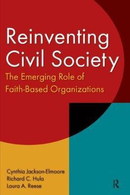 Reinventing Civil Society: The Emerging Role of Faith-Based Organizations(English, Paperback, Jackson-Elmoore Cynthia)