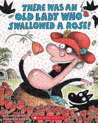 There Was an Old Lady Who Swallowed a Rose!(English, Paperback, Colandro Lucille)