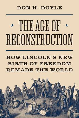 The Age of Reconstruction(English, Hardcover, Doyle Don H.)