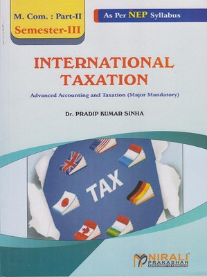 NTERNATIONAL TAXATION - For MCom Part 2 - Semester 3 - Advanced Accounting and Taxation - As Per NEP Syllabus(Paperback, Dr. Pradip Kumar Sinha)