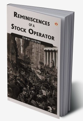 Reminiscences Of A Stock Operator(Hardcover, Edwin Lefevre)