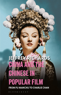 China and the Chinese in Popular Film(English, Paperback, Richards Jeffrey)