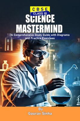 Science Mastermind Class 10 : A Comprehensive Study Guide with Diagrams and Practice Exercise’s(Paperback, Gaurav Sinha)
