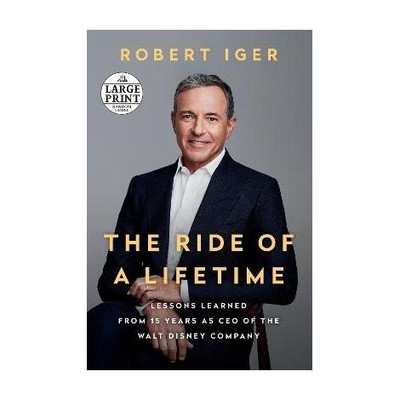 The Ride of a Lifetime  - The Ride of a Lifetime: Lessons in Creative Leadership(English, Paperback, Iger Robert)