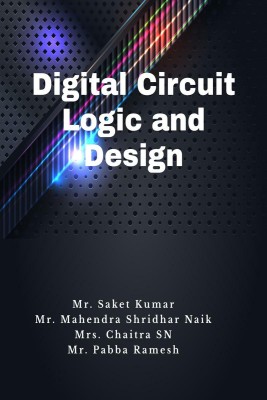 Digital Circuit Logic and Design(English, Paperback, Saket Kumar)