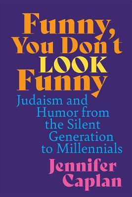 Funny, You Don't Look Funny(English, Paperback, Caplan Jennifer)