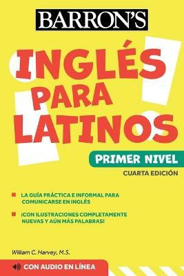 Ingles Para Latinos, Level 1 + Online Audio(English, Paperback, Barron's Educational Series William C.)