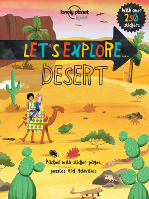 Lonely Planet Kids Let's Explore... Desert(English, Paperback, Lonely Planet Kids Jen)