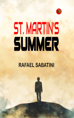 St. Martin's Summer(Paperback, Rafael Sabatini)
