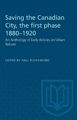 Saving the Canadian City, the first phase 1880-1920(English, Electronic book text, unknown)