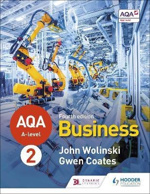 AQA A-level Business Year 2 Fourth Edition (Wolinski and Coates)(English, Paperback, Wolinski John)