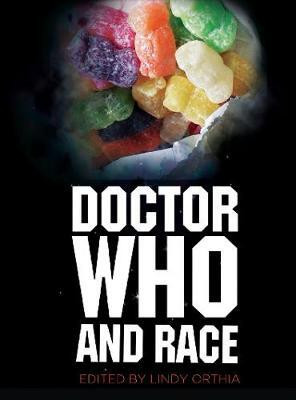 Doctor Who and Race(English, Electronic book text, Orthia Lindy)
