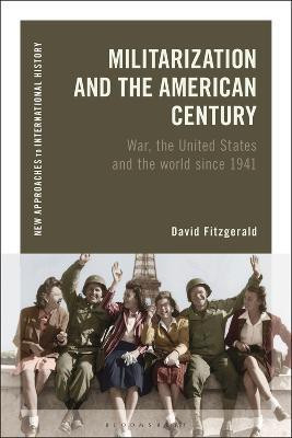 Militarization and the American Century(English, Electronic book text, Fitzgerald David)