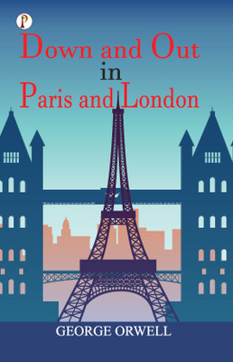 Down and Out in Paris and London(English, Hardcover, Orwell George)