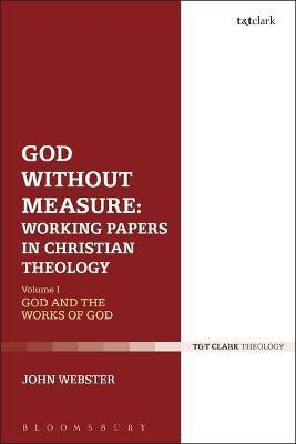God Without Measure: Working Papers in Christian Theology(English, Electronic book text, Webster John Professor)