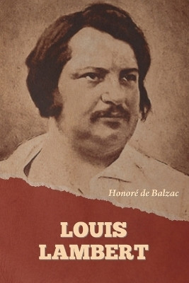 Louis Lambert(English, Paperback, de Balzac Honore)