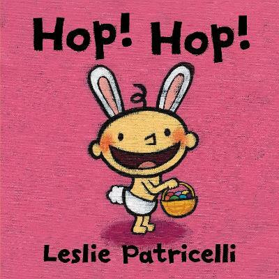 Hop! Hop!(English, Board book, Patricelli Leslie)