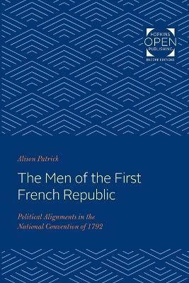 The Men of the First French Republic(English, Paperback, Patrick Alison)